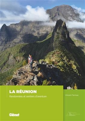 La Réunion : randonnées et sentiers d'aventure - Vincent Terrisse