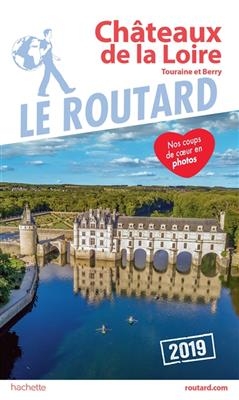 Guide du Routard Châteaux de la Loire 2019