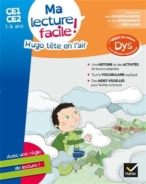 Ma lecture facile dys CE1-CE2/Hugo tete en l'air