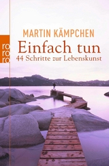 Einfach tun -  Martin Kämpchen