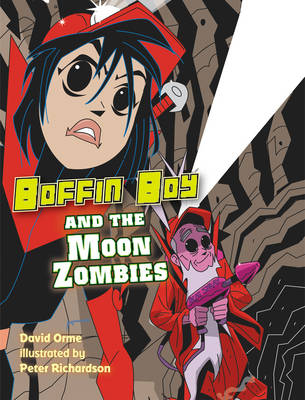 Boffin Boy And The Moon Zombies -  David Orme