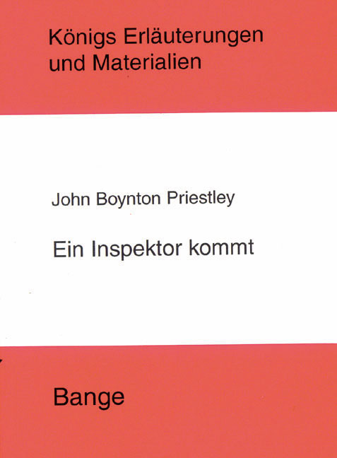 Ein Inspektor kommt (An Inspector Calls). Textanalyse und Interpretation. - John B Priestley