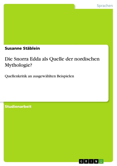 Die Snorra Edda als Quelle der nordischen Mythologie? - Susanne Stäblein