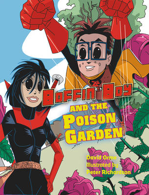 Boffin Boy and The Poison Garden -  David Orme