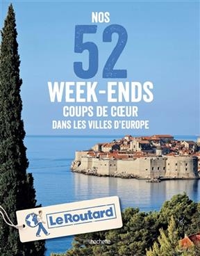 Nos 52 week-ends coups de coeur dans les villes d'Europe