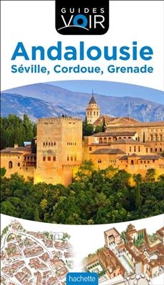 Andalousie : Séville, Cordoue, Grenade