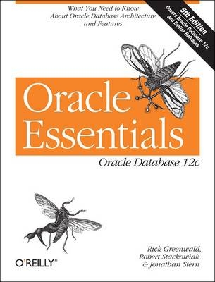 Oracle Essentials -  Rick Greenwald,  Robert Stackowiak,  Jonathan Stern