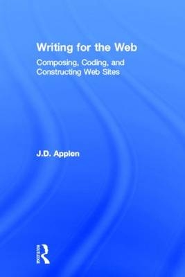 Writing for the Web -  J.D. Applen