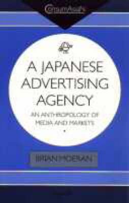 A Japanese Advertising Agency -  Brian Moeran