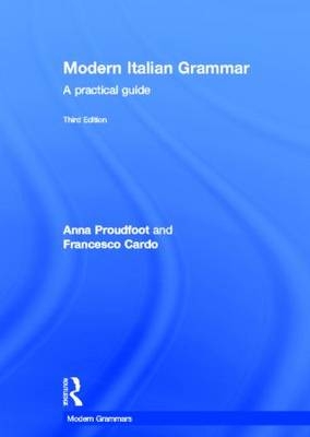 Modern Italian Grammar - Naples Francesco (Previoulsy at Liceo Classico/Scientifico E. Majorana  Italy) Cardo, UK) Proudfoot Anna (The Open University