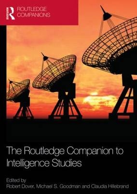 Routledge Companion to Intelligence Studies - 