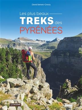 Les plus beaux treks des Pyrénées - David Sérano-Grocq