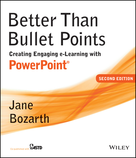 Better Than Bullet Points -  Jane Bozarth