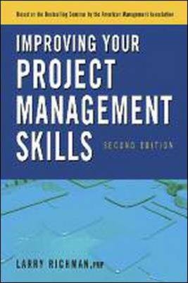 Improving Your Project Management Skills -  Larry Richman