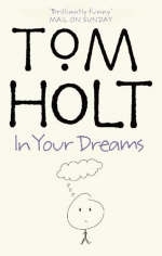 In Your Dreams -  Tom Holt