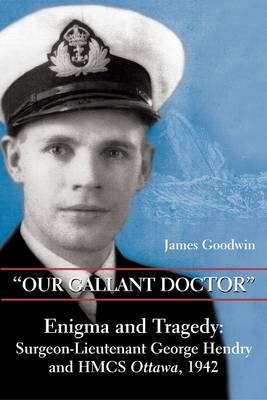 &quote;Our Gallant Doctor&quote; -  James Goodwin