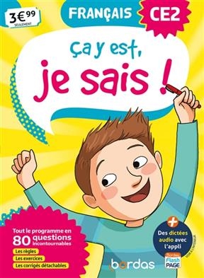 Ca y est, je sais ! français CE2 : tout le programme en 80 questions incontournables : les règles, les exercices, les... - Françoise Lemau, Marie-Christine Olivier