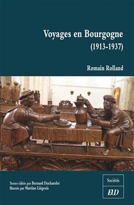 Voyages en Bourgogne (1913-1937) - Romain (1866-1944) Rolland