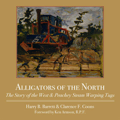 Alligators of the North -  Harry Barrett,  Clarence F. Coons