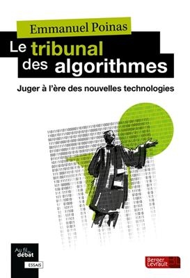 Le tribunal des algorithmes - Emmanuel Poinas