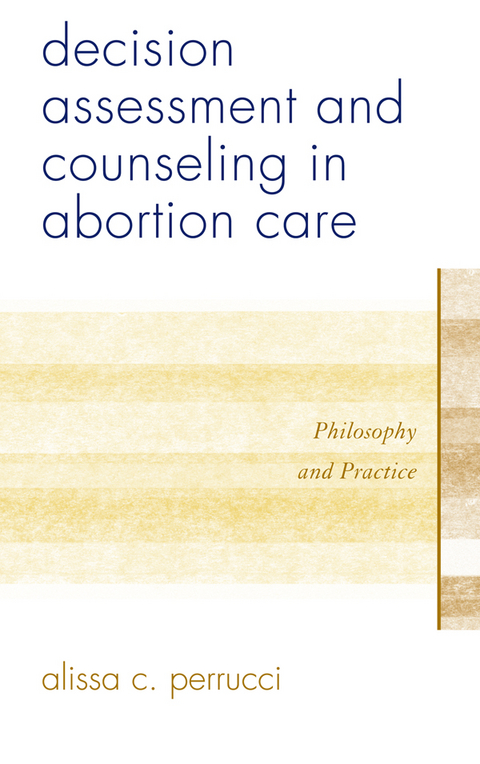 Decision Assessment and Counseling in Abortion Care -  Alissa C. Perrucci