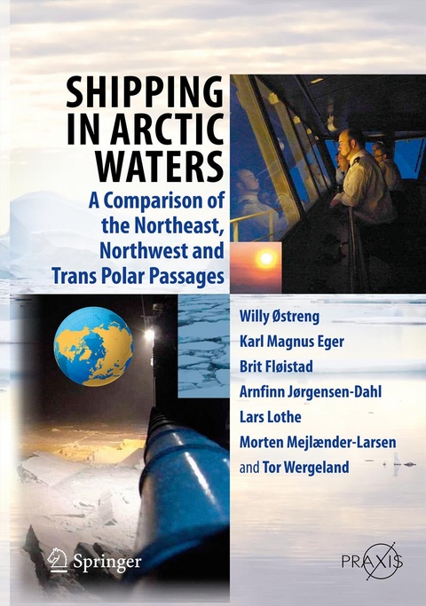 Shipping in Arctic Waters - Willy Ostreng, Karl Magnus Eger, Brit Fløistad, Arnfinn Jørgensen-Dahl, Lars Lothe, Morten Mejlænder-Larsen, Tor Wergeland