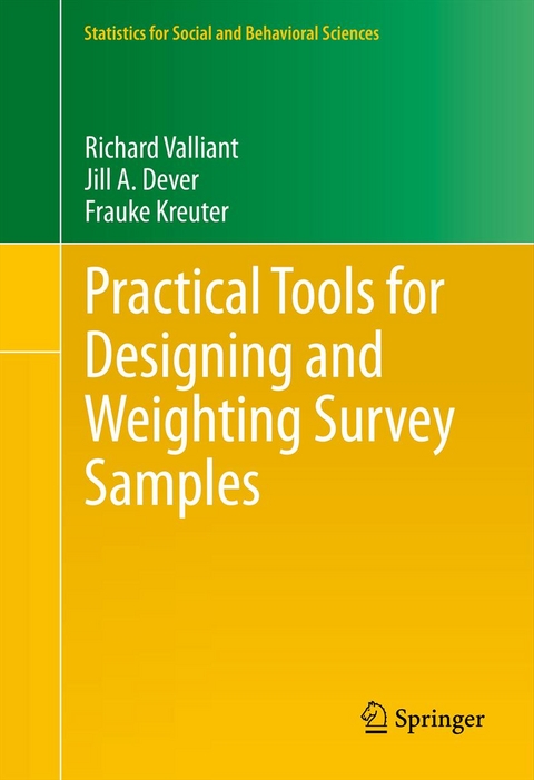 Practical Tools for Designing and Weighting Survey Samples - Richard Valliant, Jill A. Dever, Frauke Kreuter