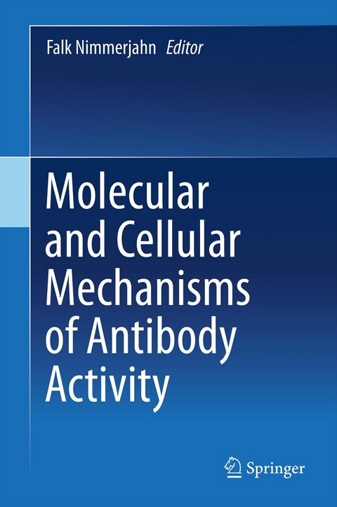 Molecular and Cellular Mechanisms of Antibody Activity - 