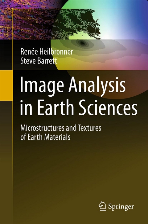 Image Analysis in Earth Sciences - Renée Heilbronner, Steve Barrett