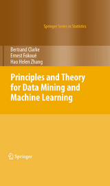 Principles and Theory for Data Mining and Machine Learning - Bertrand Clarke, Ernest Fokoue, Hao Helen Zhang