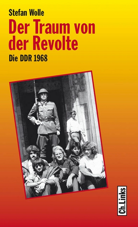 Der Traum von der Revolte - Stefan Wolle