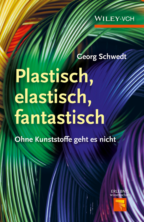 Plastisch, Elastisch, und Fantastisch - Georg Schwedt