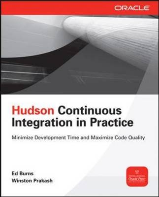 Hudson Continuous Integration in Practice -  Ed Burns,  Winston Prakash