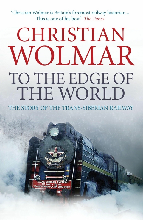 To the Edge of the World -  Christian Wolmar