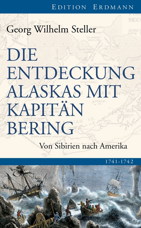 Die Entdeckung Alaskas mit Kapitän Bering - Georg Wilhelm Steller