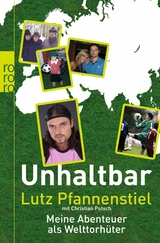 Unhaltbar -  Lutz Pfannenstiel