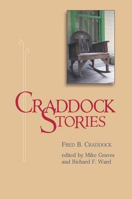 Craddock Stories -  Fred B Craddock