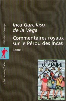 Commentaires royaux sur le Pérou des Incas. Vol. 1 - Inca Garcilaso de la Vega