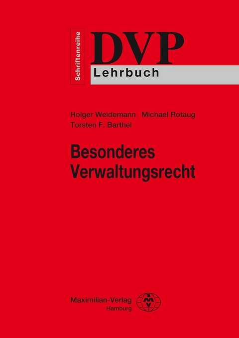 Besonderes Verwaltungsrecht - Michael Rotaug, Holger Weidemann, Torsten F. Barthel