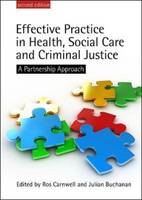 Effective Practice in Health, Social Care and Criminal Justice -  Julian Buchanan,  Ros Carnwell