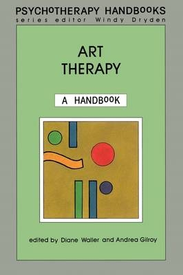 Art Therapy -  Windy Dryden,  Andrea Gilroy,  Diane Waller