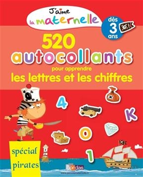 520 autocollants pour apprendre les lettres et les chiffres : spécial pirates : dès 3 ans