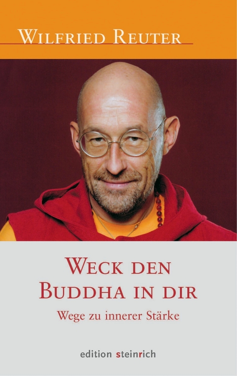 Weck den Buddha in dir - Wilfried Reuter