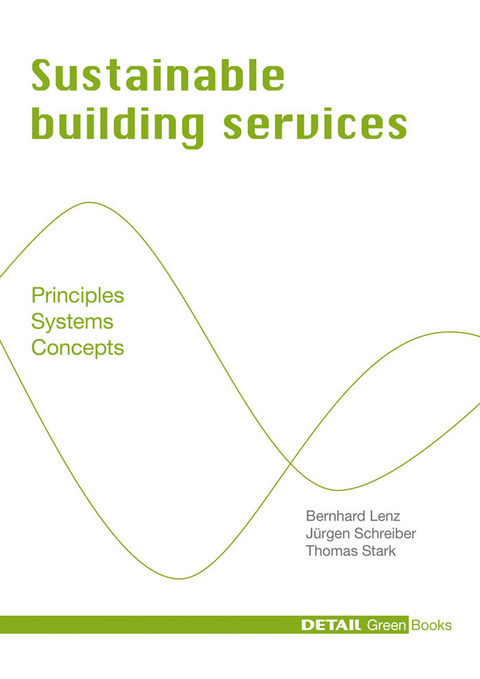 Sustainable Building Services -  Bernhard Lenz,  Jürgen Schreiber,  Thomas Stark