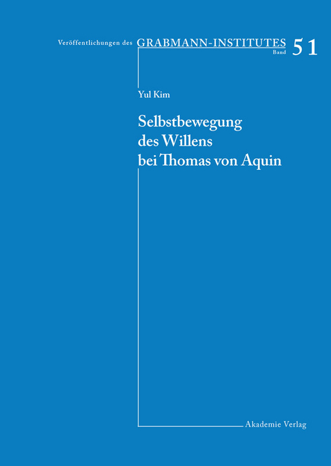 Selbstbewegung des Willens bei Thomas von Aquin - Yul Kim