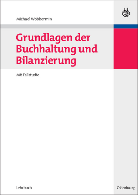 Grundlagen der Buchhaltung und Bilanzierung - Michael Wobbermin