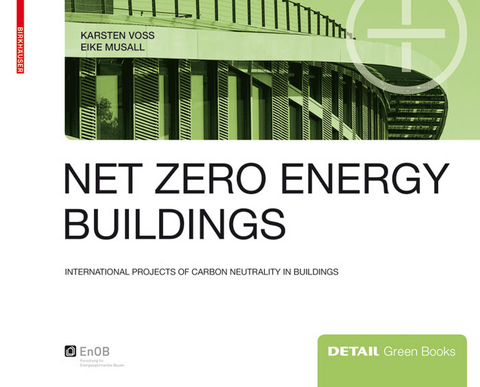 Net zero energy buildings -  Karsten Voss,  Eike Musall