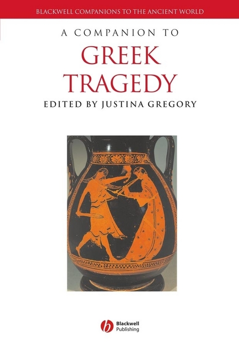 A Companion to Greek Tragedy - Justina Gregory