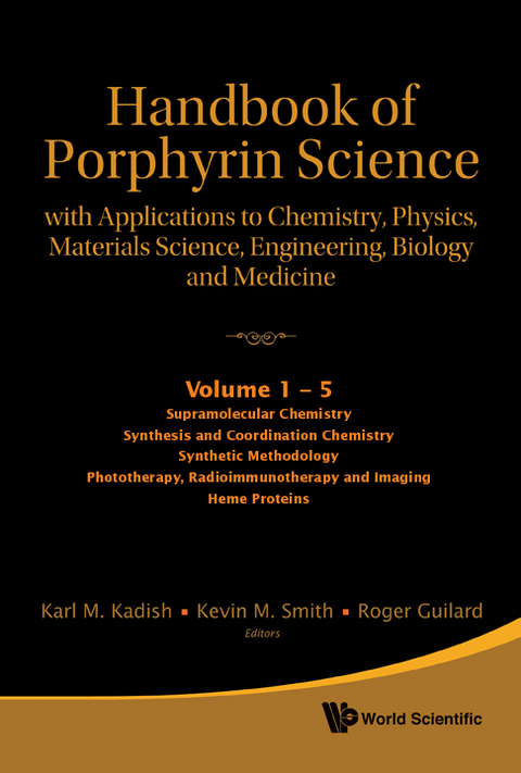 Handbook Of Porphyrin Science: With Applications To Chemistry, Physics, Materials Science, Engineering, Biology And Medicine (Volumes 1-5) - 