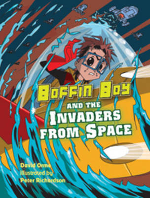 Boffin Boy and the Invaders from Space -  David Orme